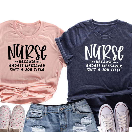 'Badass Lifesaver' Funny Nursing Tee