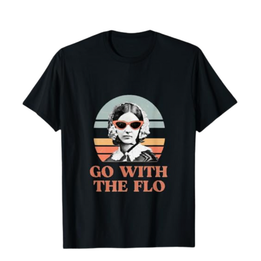 “Go With the Flo” Florence Nightingale Black T-Shirt – Retro Style for Modern-Day Heroes (Sizes XS–3XL)